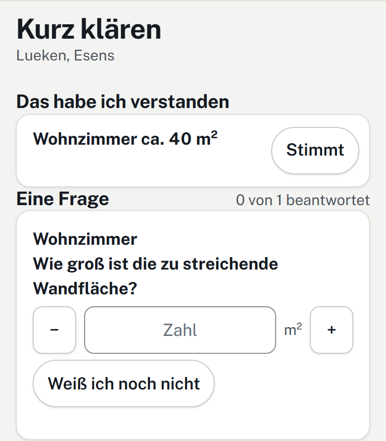 Bildschirm „Kurz klären“: Wohnzimmer ca. 40 m² mit Knopf Stimmt, Frage „Wie groß ist die zu streichende Wandfläche?“ mit Zahlenfeld und „Weiß ich noch nicht“